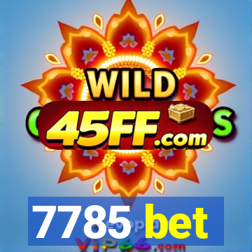 7785 bet